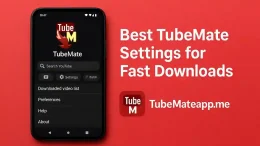Best TubeMate Settings for Fast Downloads