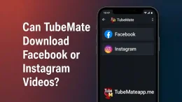 Can TubeMate Download Facebook or Instagram Videos?