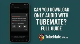 Can You Download Only Audio with TubeMate? Full Guide