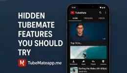 Hidden TubeMate Features You Should Try