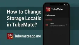 How to Change Storage Location in TubeMate?