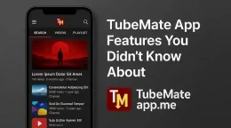 TubeMate App Features You Didn’t Know About