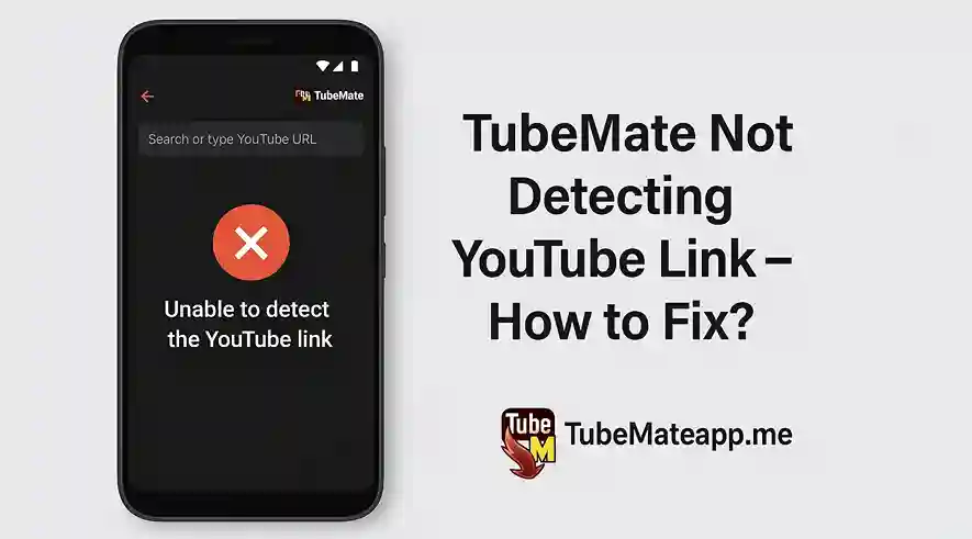 TubeMate Not Detecting YouTube Link – How to Fix